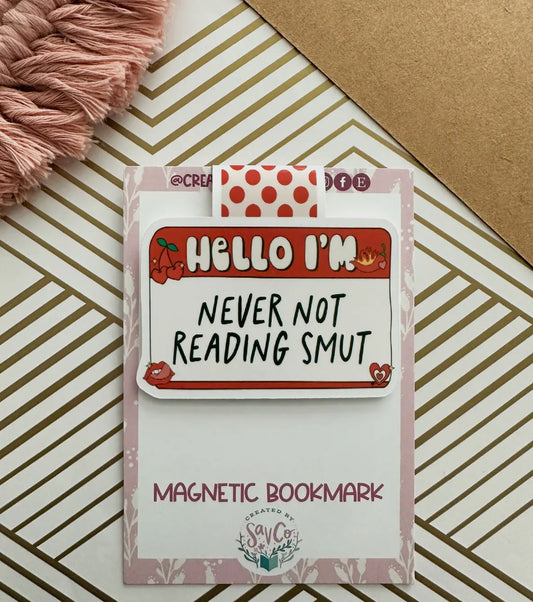 Hello I’m: Never Not Reading Smut Magnetic Bookmark