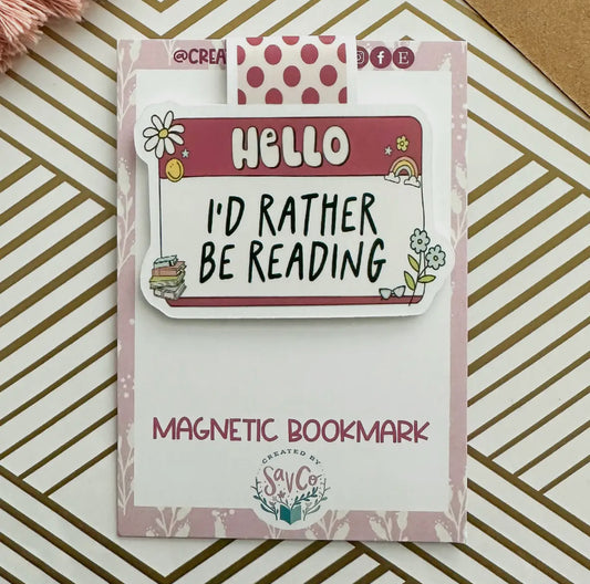 Hello: I’d Rather Be Reading Magnetic Bookmark